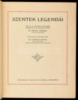 Szentek legendái. Ford. és összeáll.: Dr. Révay József. A borítót és a könyvdíszeket Jaschik Álmos t...