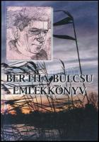 Bertha Bulcsu Emlékkönyv. Szerk.: D. Nagy Imre. Bp., 1999, Magyar Írók Egyesülete. Kiadói kartonált papírkötés. + Kiadói levél, Fülöp Zsuzsanna aláírással, 2 kézzel írt oldal