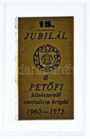 1975. "Jubilál a Petőfi klisészerelő szocialista brigád 1960-1975" bronz lapka plakett plexi talapzaton (51x27mm, talapzat:67x42mm) T:XF