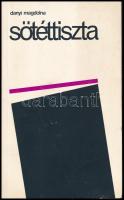 Danyi Magdolna: Sötéttiszta. A szerző, Danyi Magoldna (1950-2012) vajdasági magyar költő, irodalomtörténész által Bujdosó Alpár (1935-2021) költő, mérnök, a Magyar Műhely szerkesztője a magyar avantgarde kiemelkedő alakja részére DEDIKÁLT példány. Symposion 47. Újvidék, 1975, Forum. Első kiadás. A szerző, első nyomtatásban megjelent műve. Kiadói papírkötés.