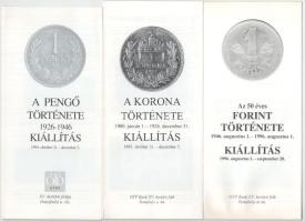 1994-1996. 3db numizmatikai kiállításról szóló brossúra, közte "A pengő története 1926-1946" ; "A korona története 1900. január 1 - 1926. december 31" ; valamint "Az 50 éves Forint története 1946. augusztus 1 - 1996. augusztus 1" T:AU