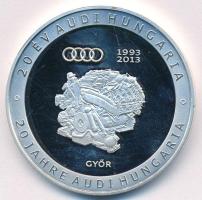 2013. "20 év Audi Hungária - Győr" ezüstözött Br emlékérem (42,5mm) T:PP fo
