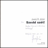 Juhász R. József: Szedd szét! A szerző, Juhász R. József (1963-) költő, multimédiás művész által Buj...