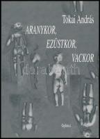 Tokai András: Aranykor, ezüstkor, vackor. Versek. /1986-2006./  A szerző, Tokai András (1946-2016) író, költő által Bujdosó Alpár (1935-2021) költő, mérnök, a Magyar Műhely szerkesztője a magyar avantgarde kiemelkedő alakja részére DEDIKÁLT példány. Bp., 2006, Orpheusz. Kiadói papírkötés.