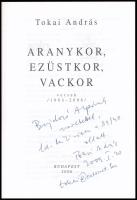 Tokai András: Aranykor, ezüstkor, vackor. Versek. /1986-2006./ 
A szerző, Tokai András (1946-2016) ...