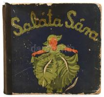 L. Fittler Vilma: Saláta Sára. A képeket Vida Mária rajzolta. Bp., é.n., Singer és Wolfner. Kiadói kartonált kötés, megerősített gerinccel és táblákkal, kissé sérült borítóval, helyenként foltos és sérült táblákkal.