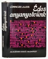 Lőrincze Lajos: Édes anyanyelvünk. Szerk.: - -. A szerkesztő, Lőrincze Lajos (1915-1993) nyelvész Bujdosó Alpár (1935-2021) költő, mérnök, a Magyar Műhely szerkesztője a magyar avantgarde kiemelkedő alakja részére szóló DEDIKÁLT példány. Bp., 1972., Akadémiai Kiadó. Harmadik kiadás. Kiadói egészvászon-kötés, kiadói papír védőborítóban.