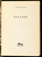 Lipták Gábor - Zákonyi Ferenc - Huba László: Balaton. Útikönyvek. Bp., 1958, Panoráma. Fekete-fehér ...