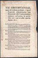 1828 XXI Circumstantiae, quae ad oculum probant, --- quod Sequestri Administrator non Honorario sibi Contractualiter emenso: sed poene in specie Titt. 125: 1-ae et alibi sacita dignus sit. --- Erdődi gróf Pálffy Ferenc latin nyelvű hirdetménye. Pestini, 1828, Typis J. M. Trattner de Petróza, 4 p. A lap széle kissé sérült, kissé foltos, középen hajtott.