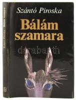 Szántó Piroska: Bálám szamara. Bp., 1982, Szépirodalmi. A művész, Szántó Piroska (1913-1998) Kossuth...