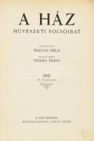 1911 A Ház. Művészeti folyóirat. IV. évf. [Teljes utolsó évfolyam, egy kötetben]. Szerk.: Málnai Bél...