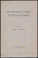 József főherceg: Egy rendkívül kemény tél hatása Fiumében. Kolozsvár, Magyar Polgár Nyomdája. Kiadói papírkötés, felvágatlan példány, sérülésekkel.