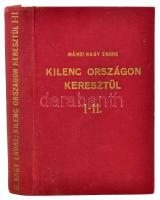 Nagy Endre, mándi: Kilenc országon keresztül. Európa legendái. I-II. köt. [Egy kötetben]. Cholnoky Jenő előszavával. Bp., 1941, Bethlen Gábor Irodalmi és Nyomda Rt., 260 p. + 114 p. + 42 t. Fekete-fehér képekkel illusztrálva. Kiadói aranyozott egészvászon-kötés. A szerző által DEDIKÁLT példány.