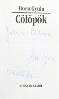 Horn Gyula: Cölöpök. A szerző, Horn Gyula (1932-2013) egykori miniszterelnök, politikus által DEDIKÁ...