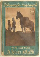 MacLeod Raine, William: A félvér kölyök. Ford.: Dr. Cavallier Józsefné. Félpengős regények. Bp., [1935], Palladis Rt., 192 p. Kiadói illusztrált papírkötés, viseltes, sérült borítóval, hiányos gerinccel, helyenként kissé foltos lapokkal, ex libris bélyegzőkkel.