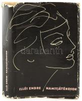 Illés Endre: Hamisjátékosok. DEDIKÁLT! Bp., 1958, Magvető. Kiadói egészvászon kötés, sérült papír védőborítóval.