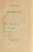 Illés Endre: Hamisjátékosok. DEDIKÁLT! Bp., 1958, Magvető. Kiadói egészvászon kötés, sérült papír vé...