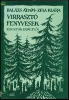 Balázs Ádám - Zika Klára: Virrasztó fenyvesek. Riportok Erdélyről. Bp.,1994,Akadémiai Kiadó. Kiadói papírkötés, volt könyvtári példány.
