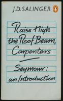 Salinger, J. D.: Raise High the Roof Beam, Carpenters. / Seymour: An Introduction. Harmondsworth, 1984, Penguin Books. Angol nyelven. Kiadói papírkötés