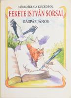 Gáspár János: Töredékek a kuckóból. Fekete István sorsai. "Zöldike Könyvsorozat XVI. köt. Ajka,2010,Fekete István Irodalmi Társaság - "Nimfea" Természetvédelmi Egyesület. Kiadói papírkötés.