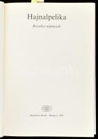 Hajnalpelika. Rozsályi népmesék. Szerk.: Kovács Ágnes. A meséket gyűjtötte, a kísérő tanulmányt írta...