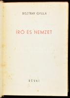 Bisztray Gyula: Író és nemzet. Bp., 1943, Révai, 436 p. Kiadói félvászon-kötés, helyenként foltos la...
