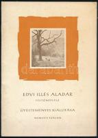 Edvi Illés Aladár festőművész gyűjteményes kiállítása 1958. április-május. Nemzeti Szalon. Kiadói papírkötés, jó állapotban.