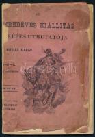 Az ezredéves kiállítás képes útmutatója. Bp., 1896, Eisler. Javított, erősen sérült papírkötés, viseltes állapotban.