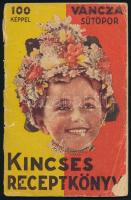 cca 1920-1940 Váncza Kincses receptkönyv, 100 képpel, Bp., Tolnai-ny., 18 sztl. lev. Tűzött papírkötés, sérült, szétváló borítóval.