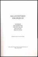 Balatonfüred emlékjelei. Szobrok, emlékművek, emléktáblák, emlékfák, síremlékek. Szerk.: Bándi Lászl...
