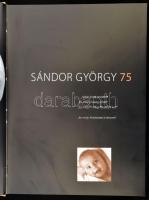 Sándor György 75. Az életem egy csukott könyv. Én csak úgy belógtam ide... [Verőce], 2013, Arcus. Re...