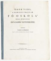 1830 Vass László: Öröm Vers, A' Királyi Magyar Fő Oskola' Budai Béiktatása' Ötvenedik Esztendejére. Pest, 1830, Nyomtattatott Petrózai Trattner J. M. és Károlyi Istvánnál. 24 p. Papírborítóban, megerősített gerinccel, hajtásnyomokkal.