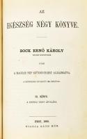 [Carl Ernst Bock (1809-1874)] Bock Ernő Károly: Az egészség négy könyve I-IV. köt. - - lipcsei boncz...