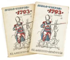 Hugo Viktor: 1793 I-II. Bp., 1919, Révai. A borító Végh Gusztáv munkája. Kiadói papírkötés, gerincen apró sérüléssel, borítón apró szakadásokkal, II. kötet felvágatlan.