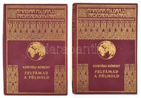 Kertész Róbert (1901-1960): Feltámad a félhold I-II. köt. A Magyar Földrajzi Társaság Könyvtára. Bp.,[1939], Franklin, 1-160 p.,2+161-347+1 p.+32 (fekete-fehér fotók) t.+ 1 (kihajtható térkép) t. 2. kiadás. Egészoldalas fekete-fehér képtáblákkal, egészoldalas és szövegközti térképekkel, valamint egy kihajtható térképpel illusztrált. Kiadói dúsan aranyozott egészvászon kötés, kopott borítóval.