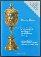 Kőszeghy Elemér: Magyarországi ötvösjegyek a középkortól 1867-ig. A Kiss József Könyvkiadó reprint kiadása, 2007. Magyar-német kétnyelvű kötet, papír védőborítóval, újszerű állapotban. 2043 ötvösjeggyel /  Elemér Kőszeghy: Hungarian Goldsmith's Marks from the Middle Ages to 1867. The József Kiss Publisher's Reprint Edition, 2007. Hungarian-german bilingual book with paper protective cover, in mint condition.