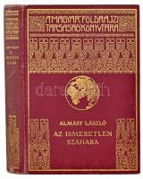 Almásy László (1895-1951): Az ismeretlen Szahara. A Magyar Földrajzi Társaság Könyvtára. Bp., [1935], Franklin-Társulat, 216 p. + 32 (fekete-fehér képek) t. Kiadói aranyozott egészvászon sorozatkötésben, jó állapotban, a gerincen némi kopással.