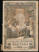 1911 A Katholikus Népszövetség naptára. Illusztrált papírkötésben, foltos borítóval, sérült gerinccel.