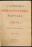 1911 A Katholikus Népszövetség naptára. Illusztrált papírkötésben, foltos borítóval, sérült gerincce...