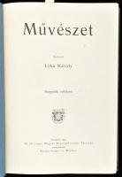 Művészet. Szerk.: Lyka Károly. IV. évfolyam. Országos Magyar Képzőművészeti Társálat. Budapest, 1905...