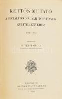 Térfi Gyula: Kettős mutató a hatályos magyar törvények gyüjteményéhez 1000-1914. Bp., 1916, Franklin...