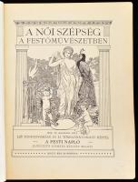 Dr. Kacziány Géza: A női szépség a festőművészetben. A Pesti Napló előfizetői számára készült kiadás...