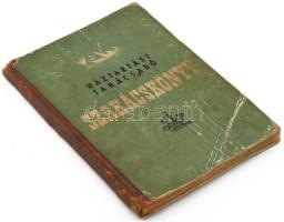 Horváth Ilona: Háztartási tanácsadó. Szakácskönyv. Bp.,1955, MNDSZ. Első kiadás. Kiadói félvászon-kötés. Kopott