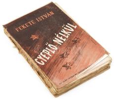 Fekete István: Gyeplő nélkül. Bp.,1947,Új Idők (Singer és Wolfner.),(Szikra-ny.), 234 p. Első kiadás. Kiadói félvászon-kötés, leszakad borítóval.
