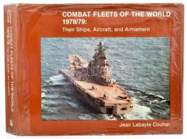 Jean Labayle Couhat: Combat fleets of the world 1978/79. Their ships, aircraft, armament. Edited by ...