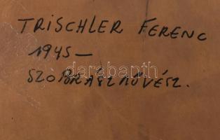 1987 Trischler Ferenc (1945- ): Borivó. Jelzéssel, d: 14-15 cm