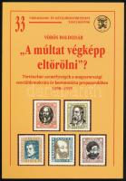 Vörös Boldizsár: ,,A múltat végképp eltörölni"? Történelmi személyiségek a magyarországi szociáldemokrata és kommunista propagandában 1890-1919. Bp., 2004, MTA Történettudományi Intézet. Kiadói papírkötés.