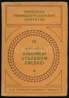 Bíró Lajos: Újguineai utazásom emlékei. Sajtó alá rendezte: Szabó-Patay József. Népszerű Természettudományi Könyvtár 13. Bp, 1932., Kir. M. Természettudományi Társulat, 2 t. + 260+(1) p. Fekete-fehér fotókkal illusztrálva. Kiadói papírkötés, gerincen és borítón egy-egy apró folttal, máskülönben jó állapotban.