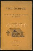 Dr. Cserép József: Római régiségek. A gymnasiumi ó-klasszikus írók olvasásához segéd-könyvnek. Bp., 1888, Franklin-Társulat, 176 p. + 1 (kihajtható térkép) t. Első kiadás. Szövegközi illusztrációkkal. Kiadói papírkötés, minimálisan sérült borítóval, helyenként kissé foltos lapokkal, kissé sérült lapszélekkel.