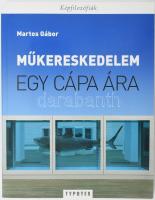 Martos Gábor: Műkereskedelem - Egy cápa ára. Bp., 2013, Typotex. Kiadói papírkötés, olvasatlan, szép állapot.